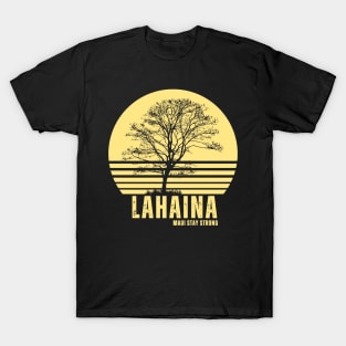 Lahaina Strong Stay Maui Wildfire T-Shirt